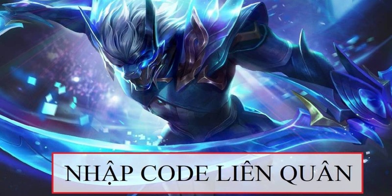 Code Liên Quân Mobile