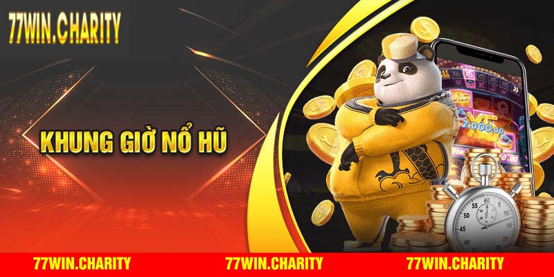 khung giờ nổ hũ