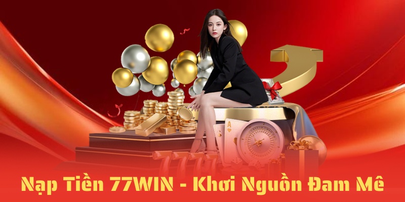 nạp tiền 77WIN