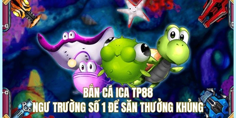 Bắn cá ICA